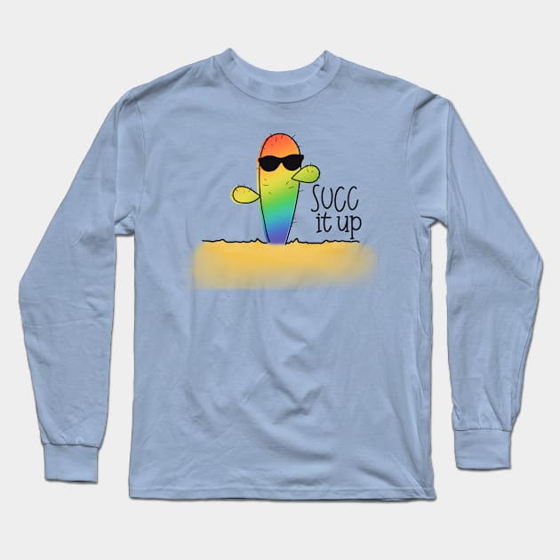 Succ It Up Long Sleeve T-Shirt by LetteringByKaren